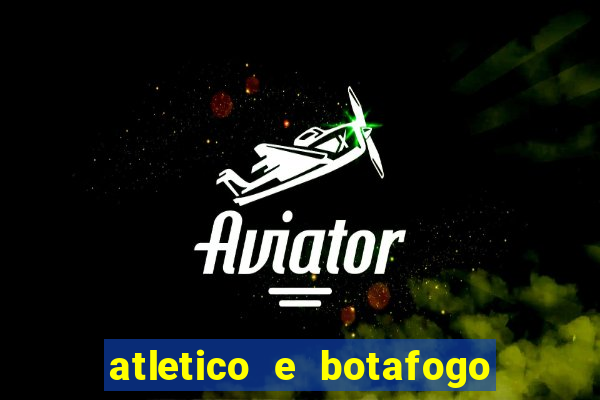 atletico e botafogo ao vivo radio